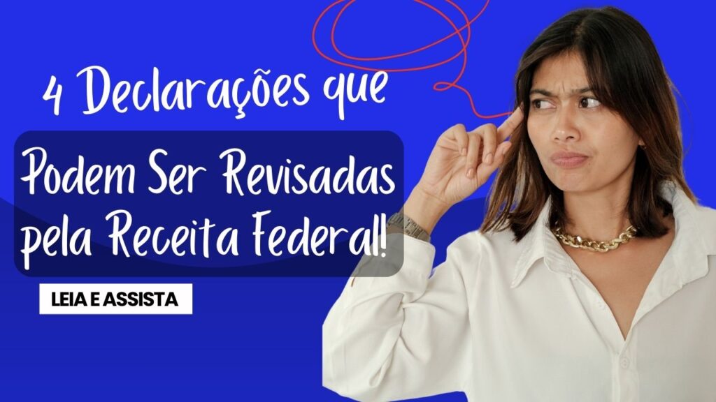 Quais Declarações Podem Ser Revisadas Pela Receita Além do IRPF ?